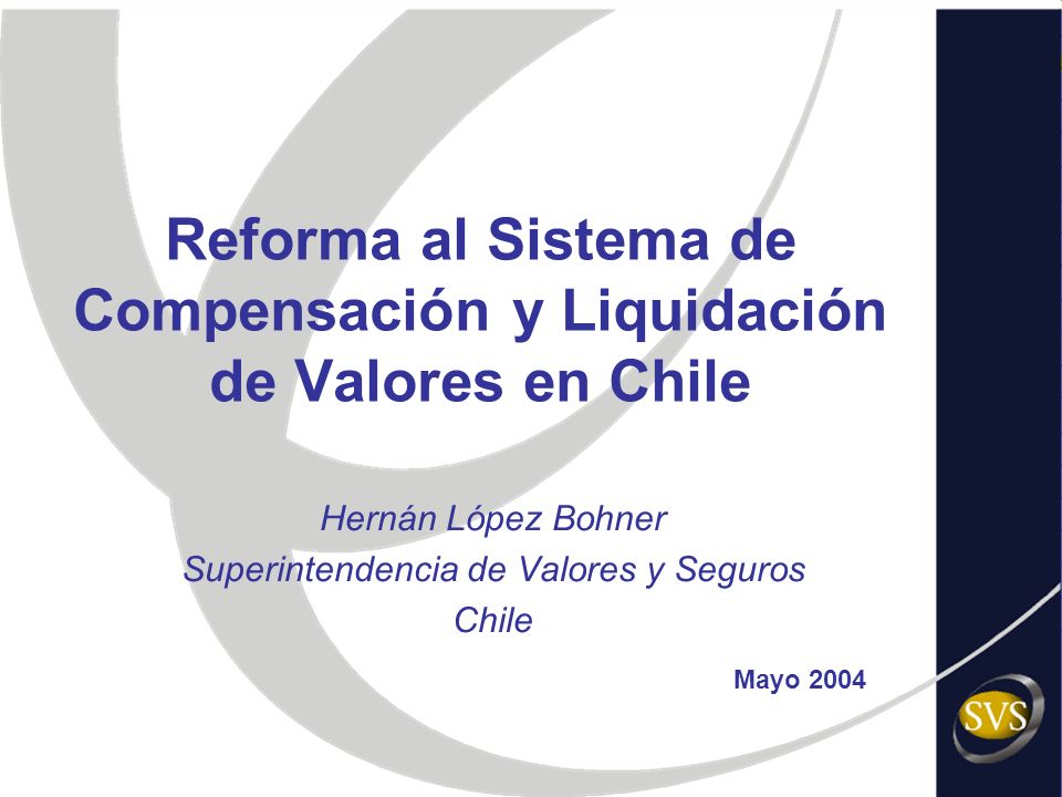 Reforma al Sistema de Compensación y Liquidación de Valores en Chile