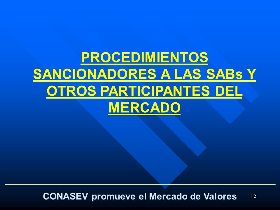 PROCEDIMIENTOS SANCIONADORES A LAS SABs Y OTROS PARTICIPANTES DEL MERCADO