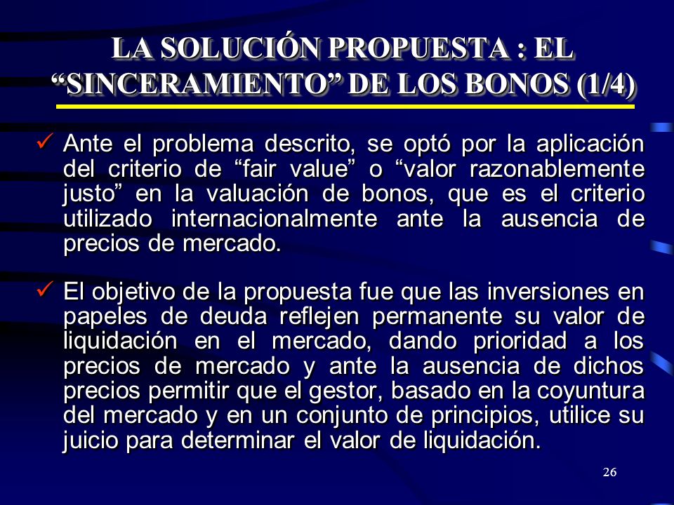 LA SOLUCIÓN PROPUESTA : EL SINCERAMIENTO DE LOS BONOS (1/4)