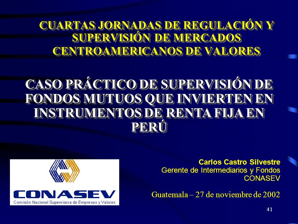 CUARTAS JORNADAS DE REGULACIÓN Y SUPERVISIÓN DE MERCADOS CENTROAMERICANOS DE VALORES