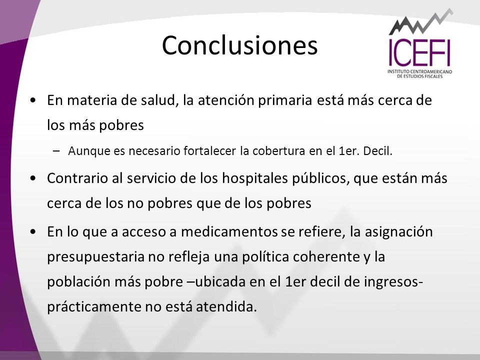 Conclusiones En materia de salud, la atención primaria está más cerca de los más pobres.