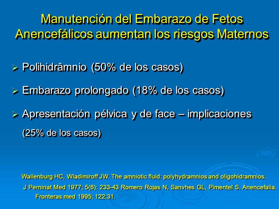 Manutención del Embarazo de Fetos Anencefálicos aumentan los riesgos Maternos