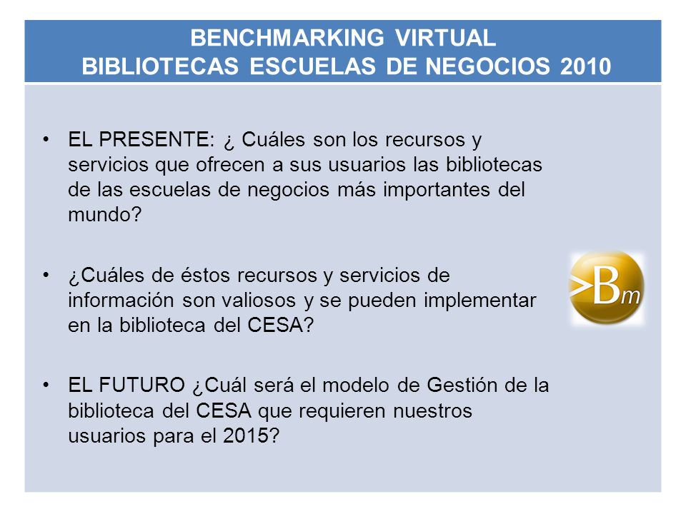 BENCHMARKING VIRTUAL BIBLIOTECAS ESCUELAS DE NEGOCIOS 2010