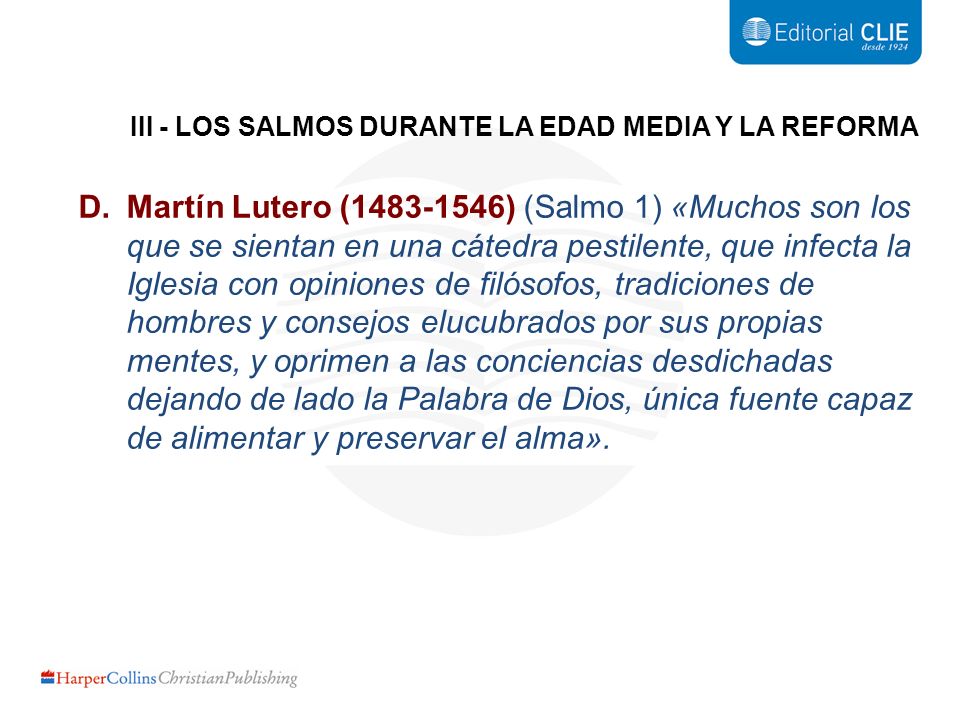III - LOS SALMOS DURANTE LA EDAD MEDIA Y LA REFORMA