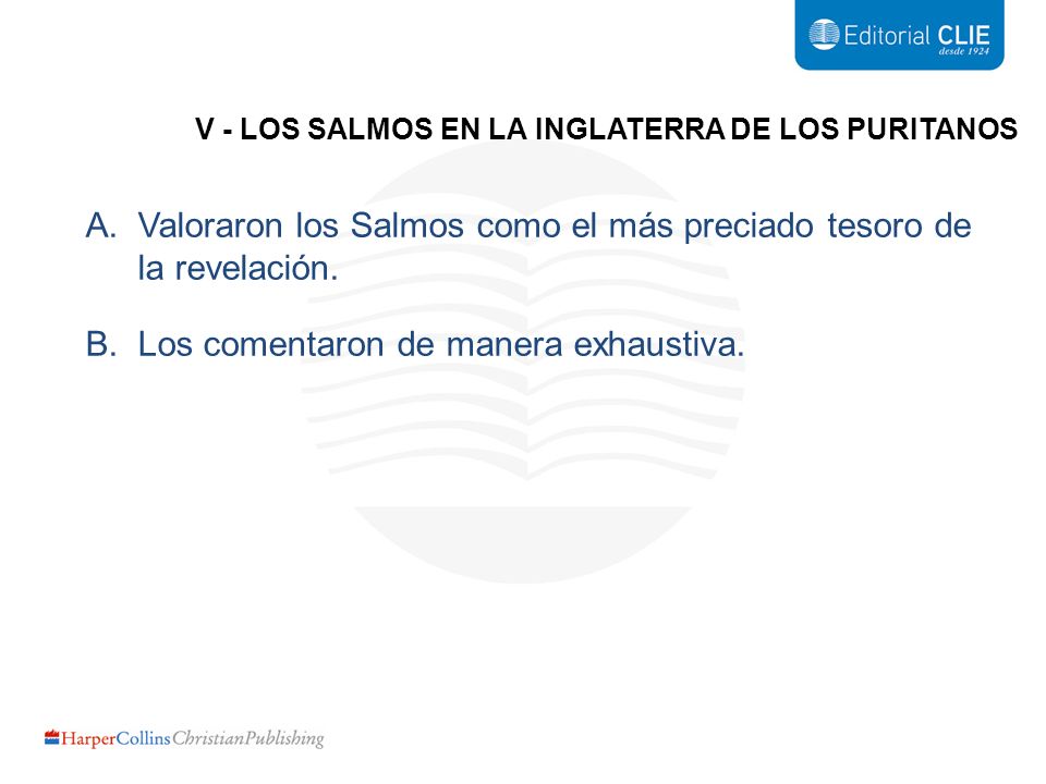 Valoraron los Salmos como el más preciado tesoro de la revelación.