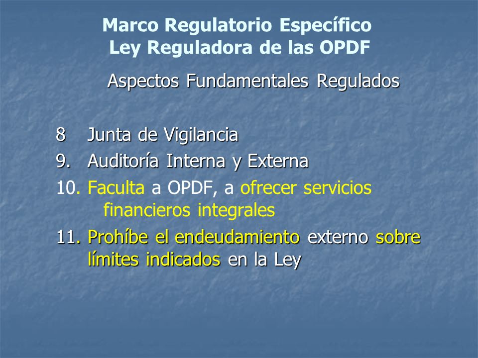 Marco Regulatorio Específico Ley Reguladora de las OPDF