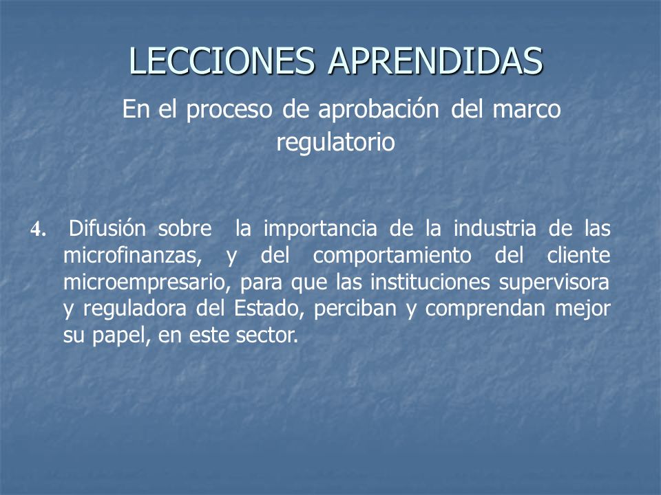 LECCIONES APRENDIDAS En el proceso de aprobación del marco regulatorio