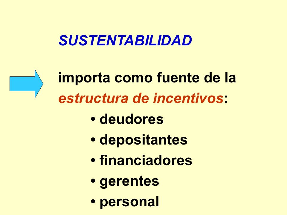 SUSTENTABILIDAD • deudores • depositantes • financiadores • gerentes