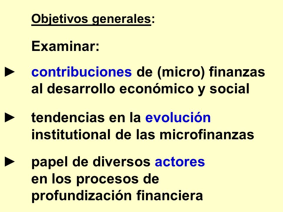 ► contribuciones de (micro) finanzas al desarrollo económico y social