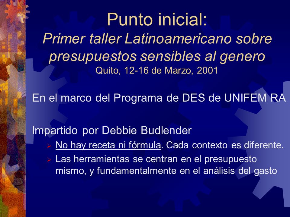 Punto inicial: Primer taller Latinoamericano sobre presupuestos sensibles al genero Quito, de Marzo, 2001