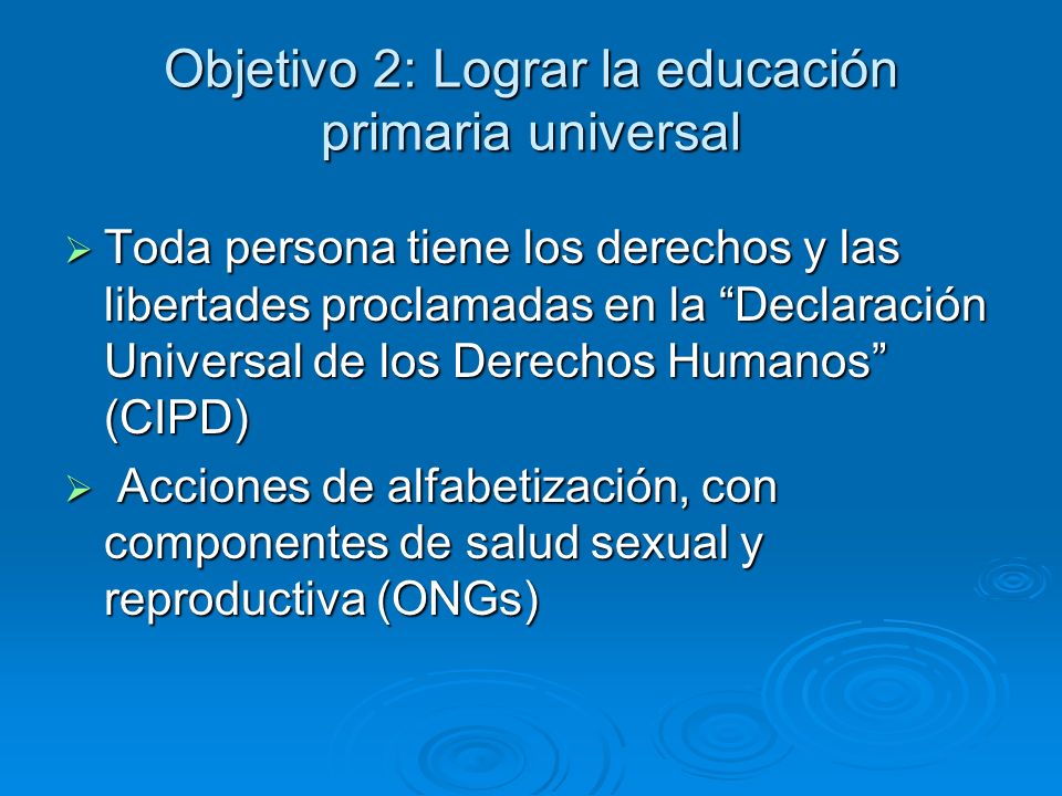 Objetivo 2: Lograr la educación primaria universal