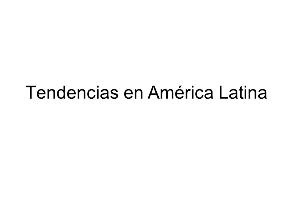 Tendencias en América Latina