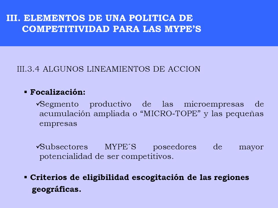 III. ELEMENTOS DE UNA POLITICA DE COMPETITIVIDAD PARA LAS MYPE’S