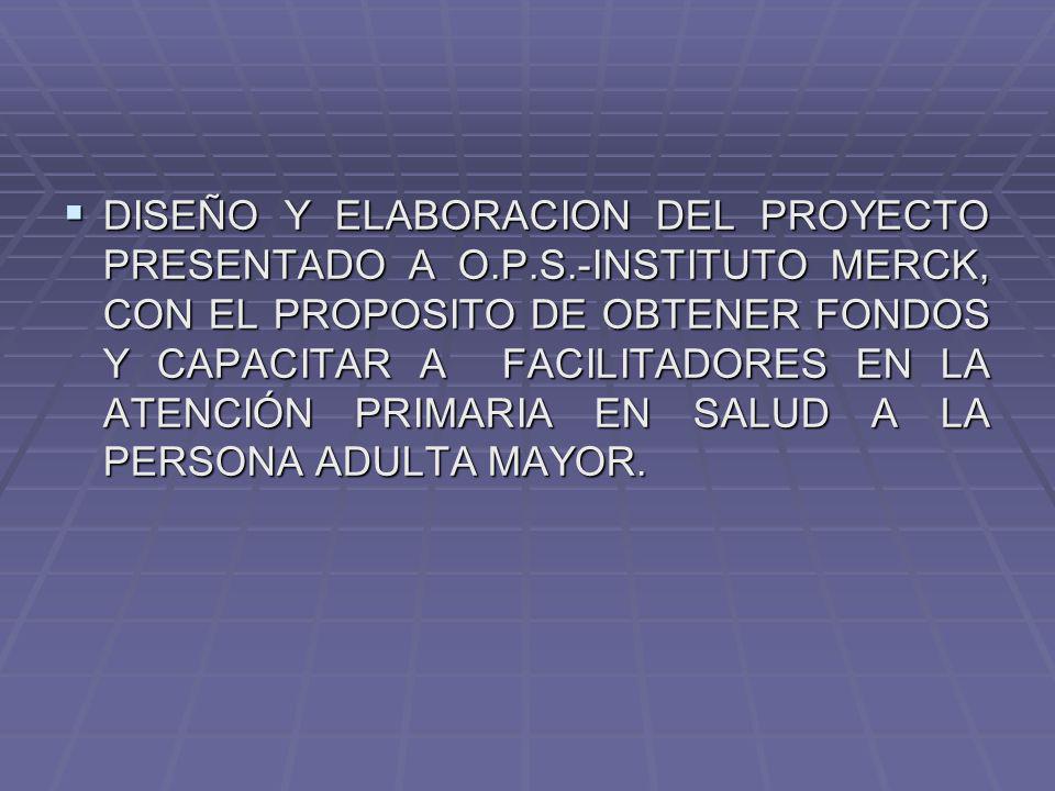 DISEÑO Y ELABORACION DEL PROYECTO PRESENTADO A O. P. S