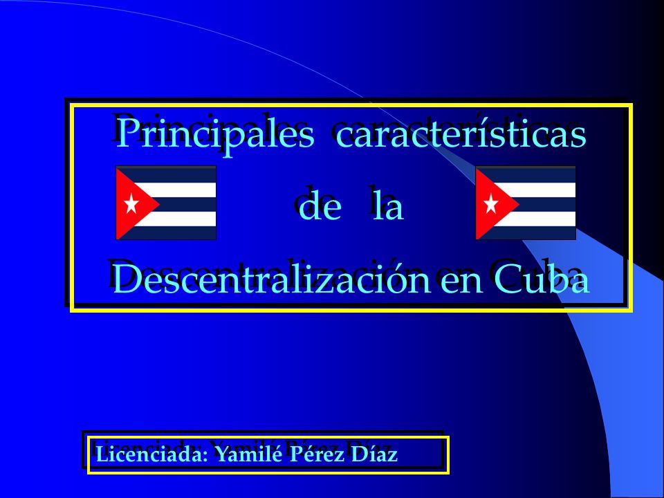 Principales características de la Descentralización en Cuba