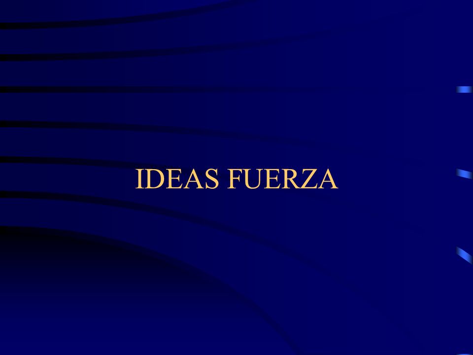 IDEAS FUERZA