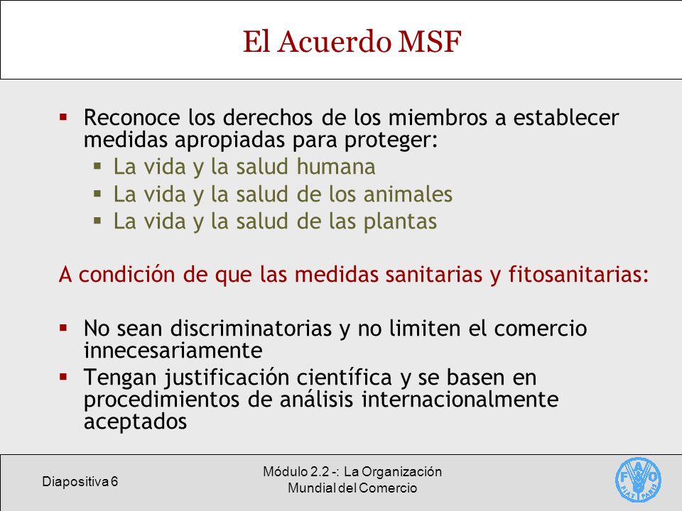 El Acuerdo MSF Reconoce los derechos de los miembros a establecer medidas apropiadas para proteger: