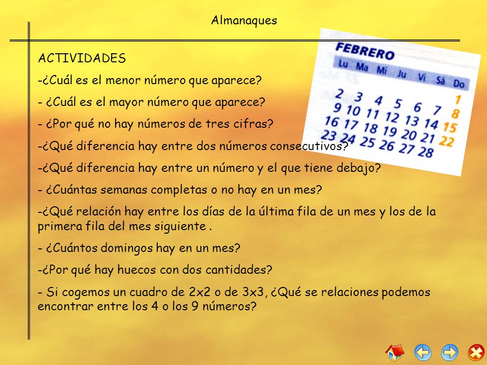 Almanaques ACTIVIDADES. ¿Cuál es el menor número que aparece ¿Cuál es el mayor número que aparece