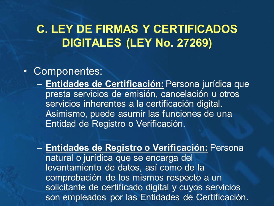 C. LEY DE FIRMAS Y CERTIFICADOS DIGITALES (LEY No )