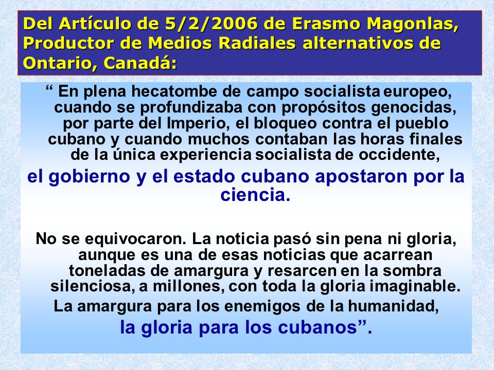 el gobierno y el estado cubano apostaron por la ciencia.