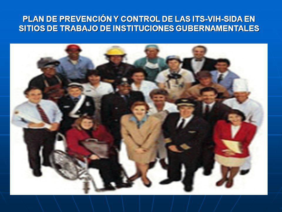 PLAN DE PREVENCIÓN Y CONTROL DE LAS ITS-VIH-SIDA EN SITIOS DE TRABAJO DE INSTITUCIONES GUBERNAMENTALES