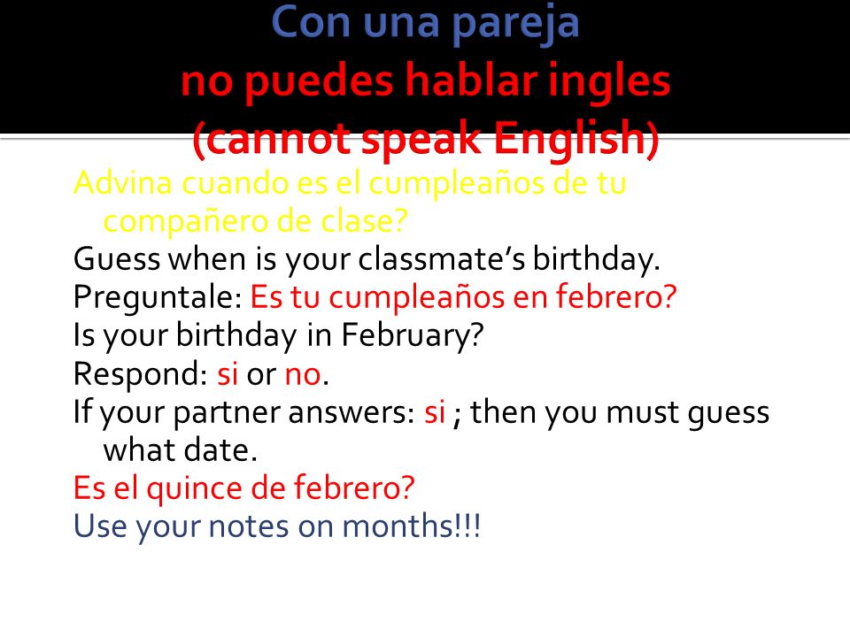Con una pareja no puedes hablar ingles (cannot speak English)