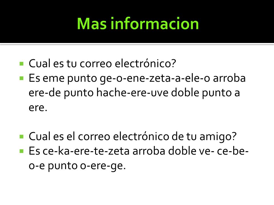 Mas informacion Cual es tu correo electrónico