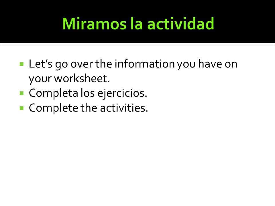 Miramos la actividad Let’s go over the information you have on your worksheet. Completa los ejercicios.