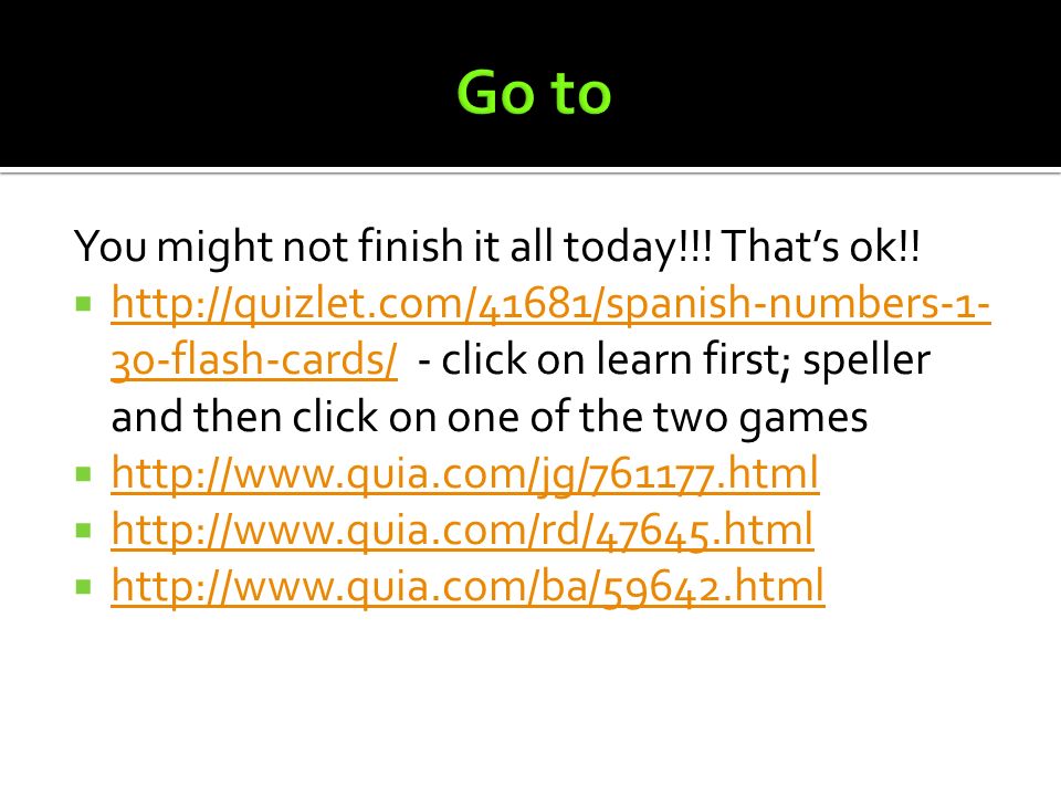 Go to You might not finish it all today!!! That’s ok!!