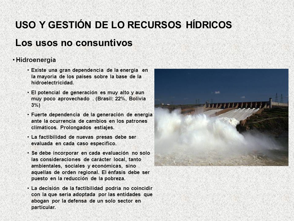 USO Y GESTIÓN DE LO RECURSOS HÍDRICOS Los usos no consuntivos