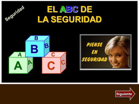 B A C EL ABC DE LA SEGURIDAD ABC ABC ABC ABC ABC ABC ABC ABC ABC ABC