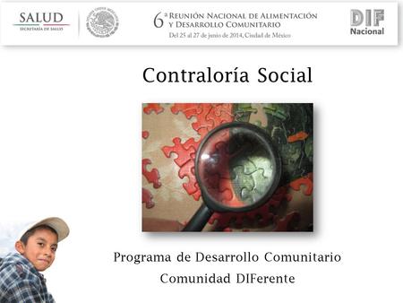 Contraloría Social Programa de Desarrollo Comunitario Comunidad DIFerente.