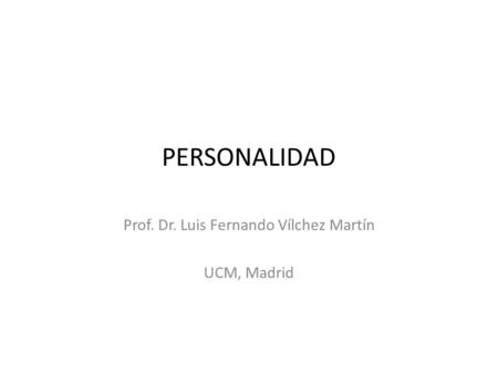Prof. Dr. Luis Fernando Vílchez Martín UCM, Madrid