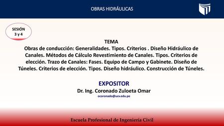Dr. Ing. Coronado Zuloeta Omar Escuela Profesional de Ingeniería Civil
