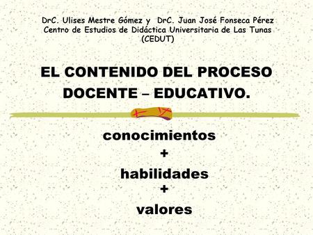 EL CONTENIDO DEL PROCESO DOCENTE – EDUCATIVO.