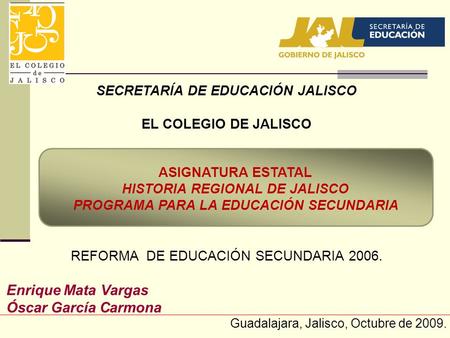 SECRETARÍA DE EDUCACIÓN JALISCO HISTORIA REGIONAL DE JALISCO