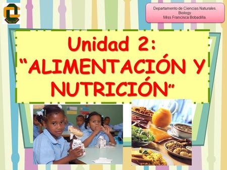 Unidad 2: “ALIMENTACIÓN Y NUTRICIÓN”