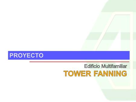 PROYECTO Edificio Multifamiliar TOWER FANNING.