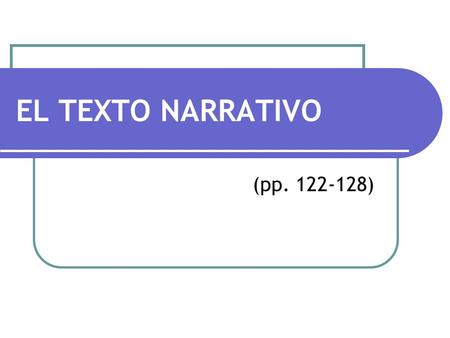 EL TEXTO NARRATIVO (pp. 122-128).