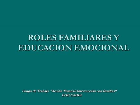 ROLES FAMILIARES Y EDUCACION EMOCIONAL