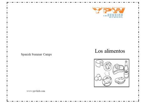 Los alimentos Spanish Summer Camps www.ypwkids.com.