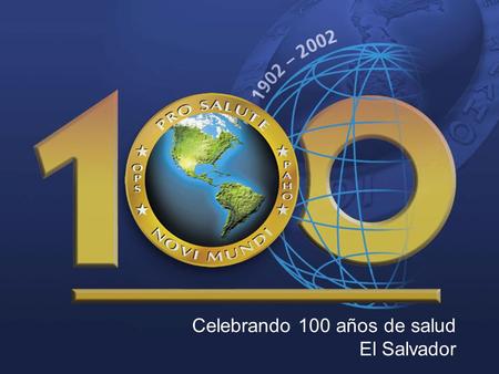 Celebrando 100 años de salud El Salvador. INFORMACION CIENTIFICO TECNICA EN SALUD LA COOPERACIÓN TECNICA DE OPS EN ESTA ÁREA TIENE COMO OBJETIVO FORTALECER.
