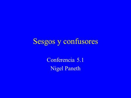 Conferencia 5.1 Nigel Paneth