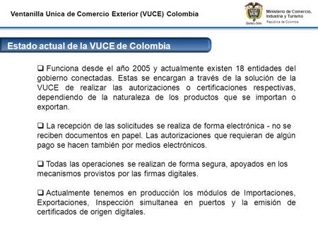 Ministerio de Comercio, Industria y Turismo República de Colombia Ministerio de Comercio, Industria y Turismo República de Colombia Ventanilla Unica de.