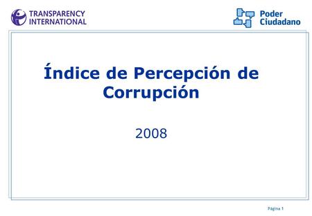 Página 1 Índice de Percepción de Corrupción 2008.