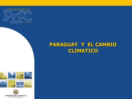 PARAGUAY Y EL CAMBIO CLIMATICO
