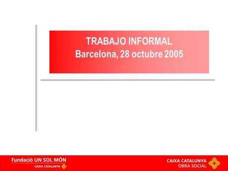 TRABAJO INFORMAL Barcelona, 28 octubre 2005. Trabajos eventuales : repartos, publicidad, envasar, cadena de montajes. Servicios proximidad : Limpiezas,