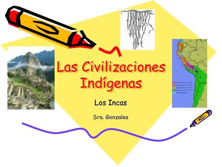 Las Civilizaciones Indígenas