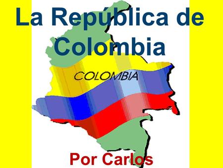La República de Colombia