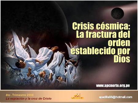 Crisis cósmica: La fractura del orden establecido por Dios